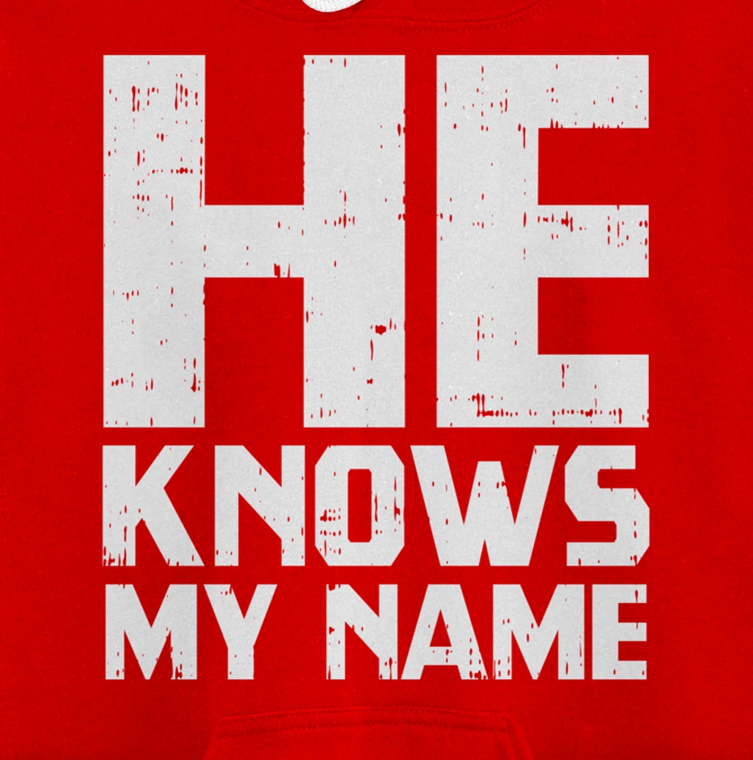 He Knows My Name Bible God Jesus Religious Christian Gift Pullover Hoodie