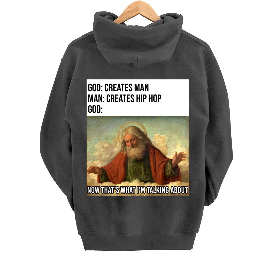 Funny God Meme I Love Hip Hop Lover Clothing Gift Pullover Hoodie