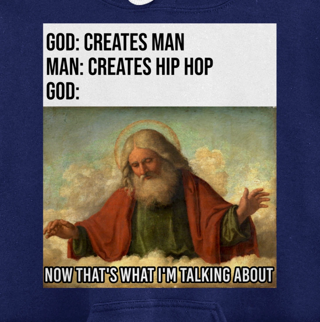 Funny God Meme I Love Hip Hop Lover Clothing Gift Pullover Hoodie