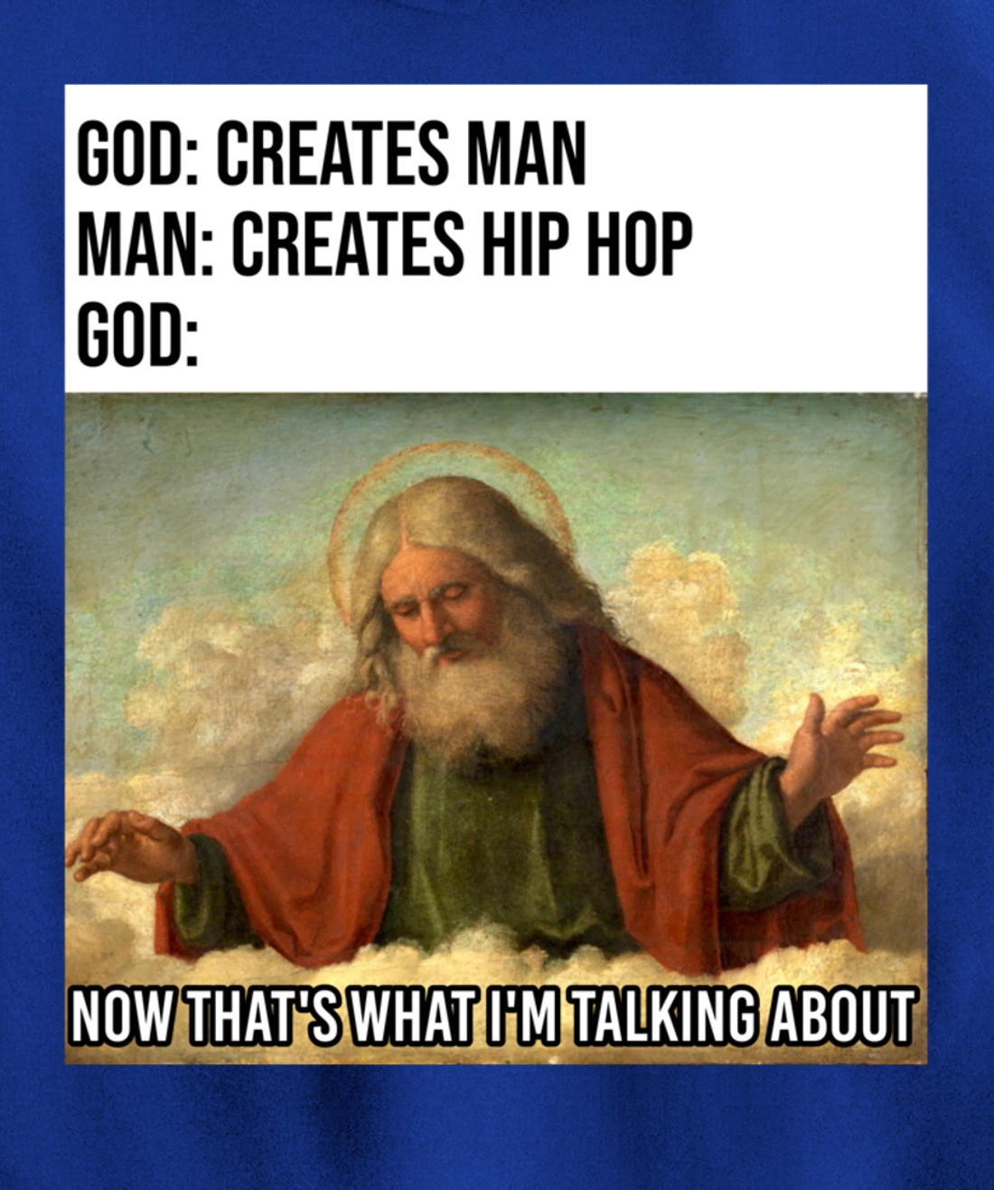 Funny God Meme I Love Hip Hop Lover Clothing Gift Pullover Hoodie