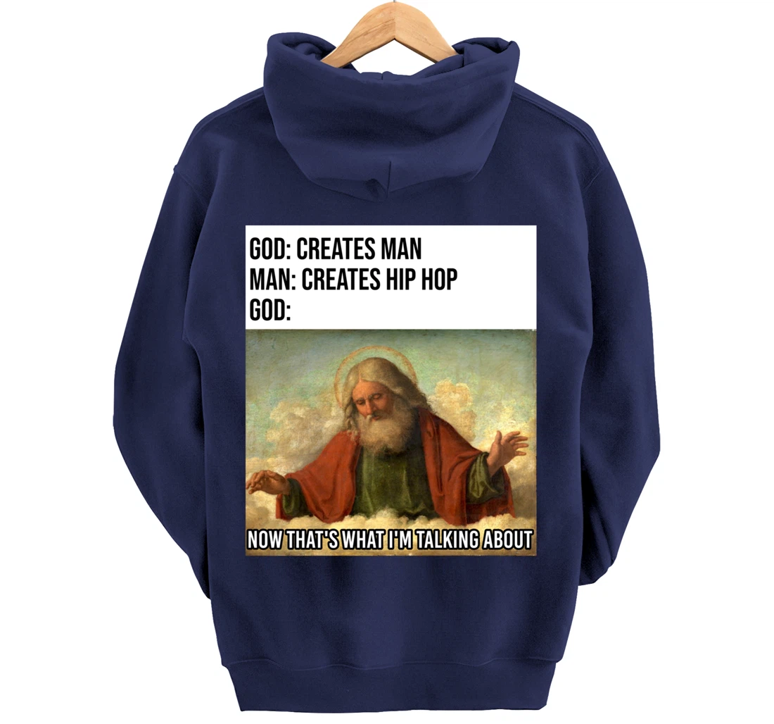 Funny God Meme I Love Hip Hop Lover Clothing Gift Pullover Hoodie
