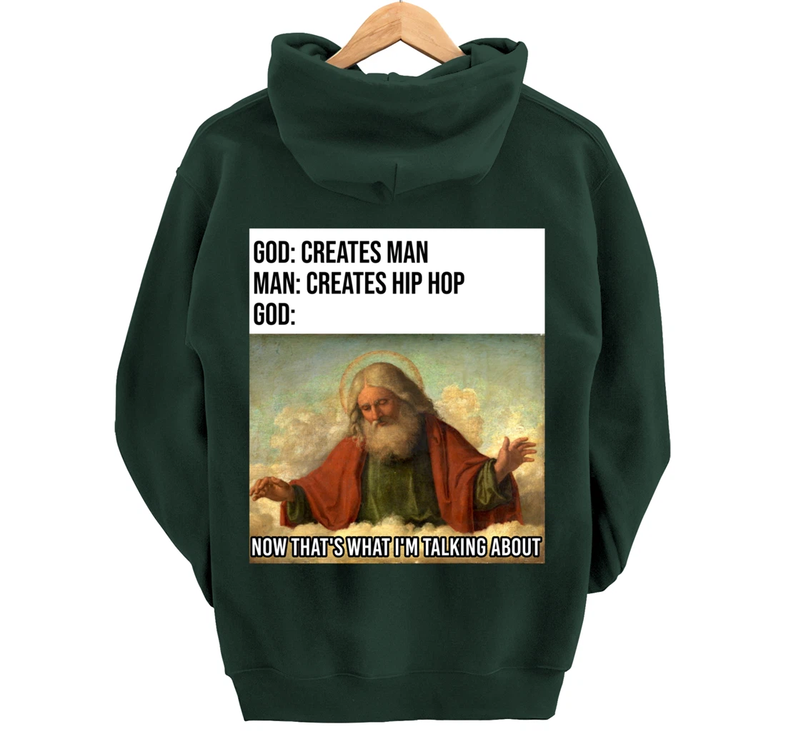 Funny God Meme I Love Hip Hop Lover Clothing Gift Pullover Hoodie