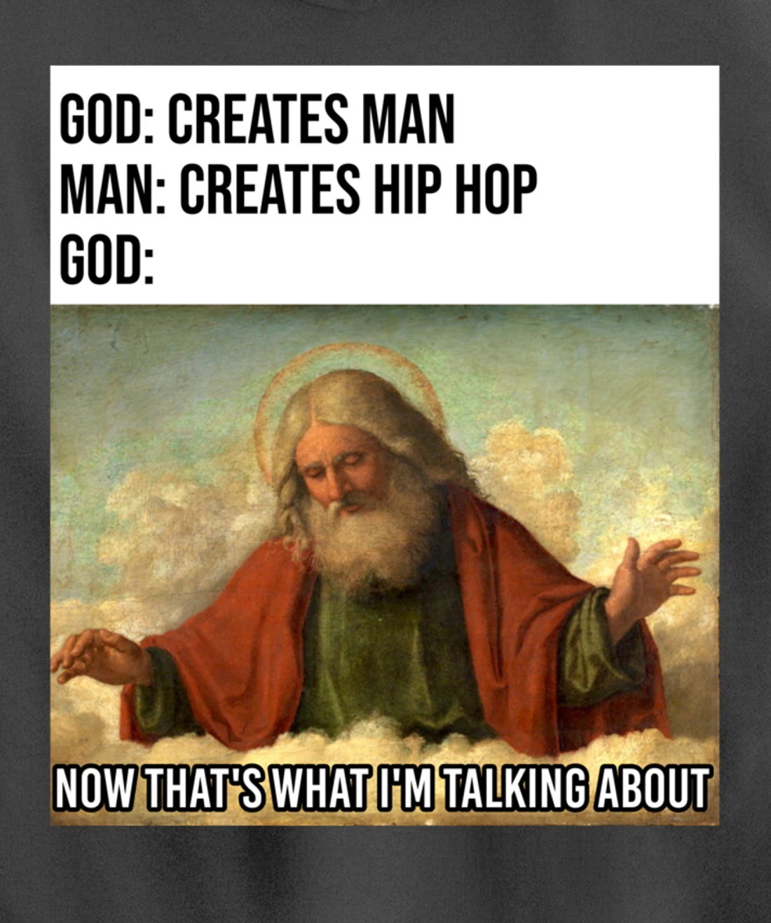 Funny God Meme I Love Hip Hop Lover Clothing Gift Pullover Hoodie