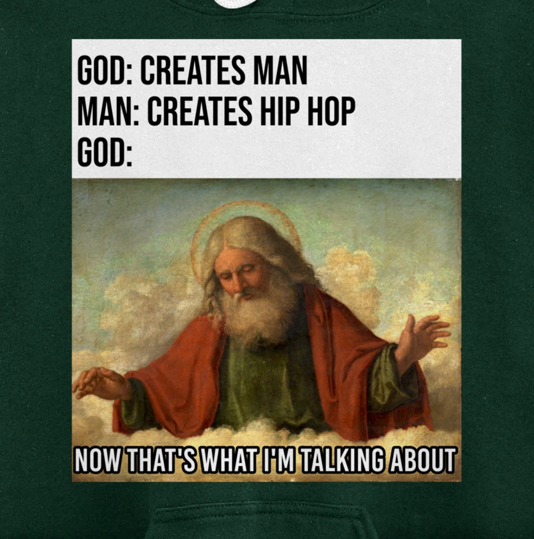 Funny God Meme I Love Hip Hop Lover Clothing Gift Pullover Hoodie