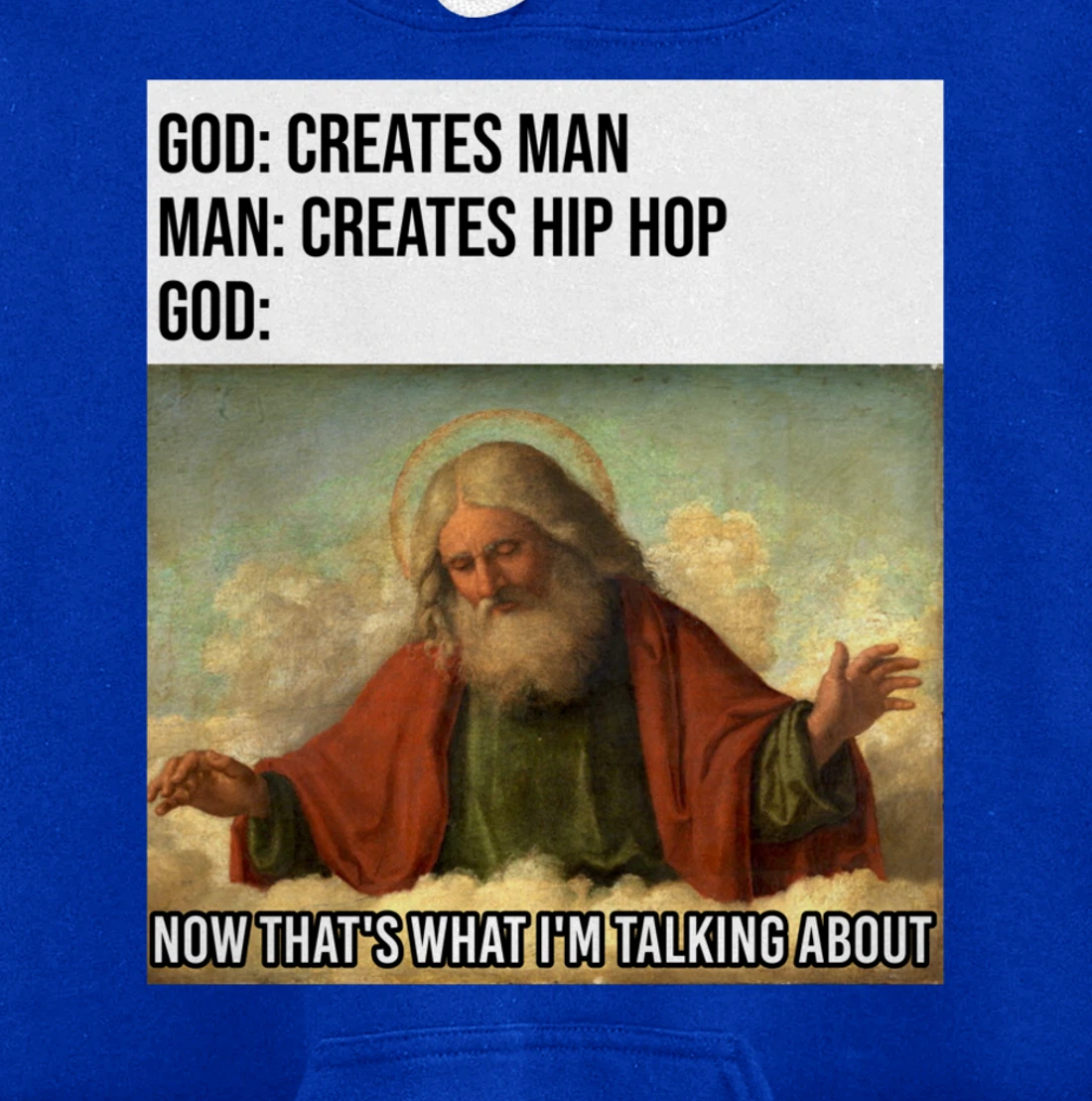 Funny God Meme I Love Hip Hop Lover Clothing Gift Pullover Hoodie