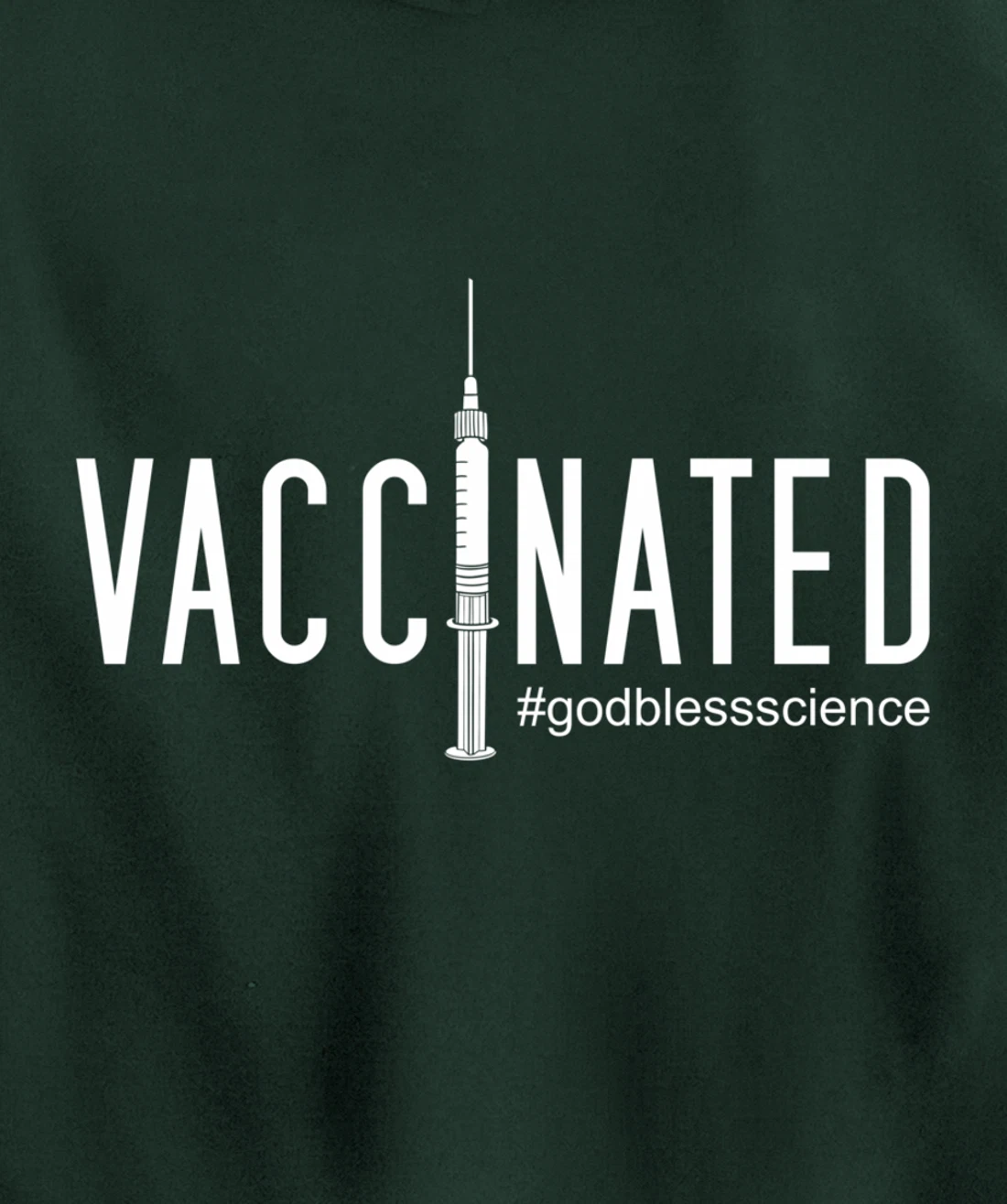 Vaccinated, God Bless Science Pullover Hoodie