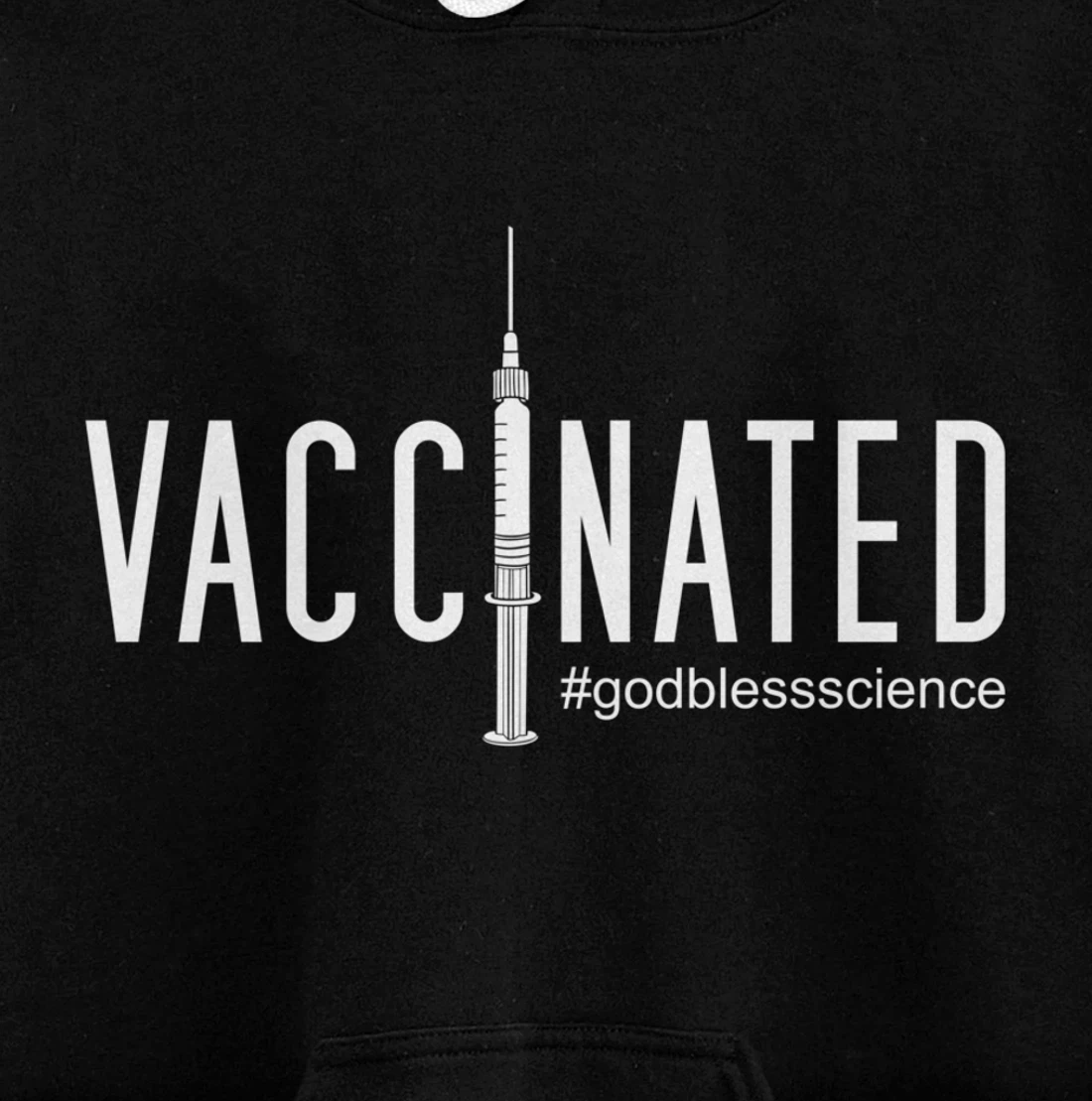 Vaccinated, God Bless Science Pullover Hoodie