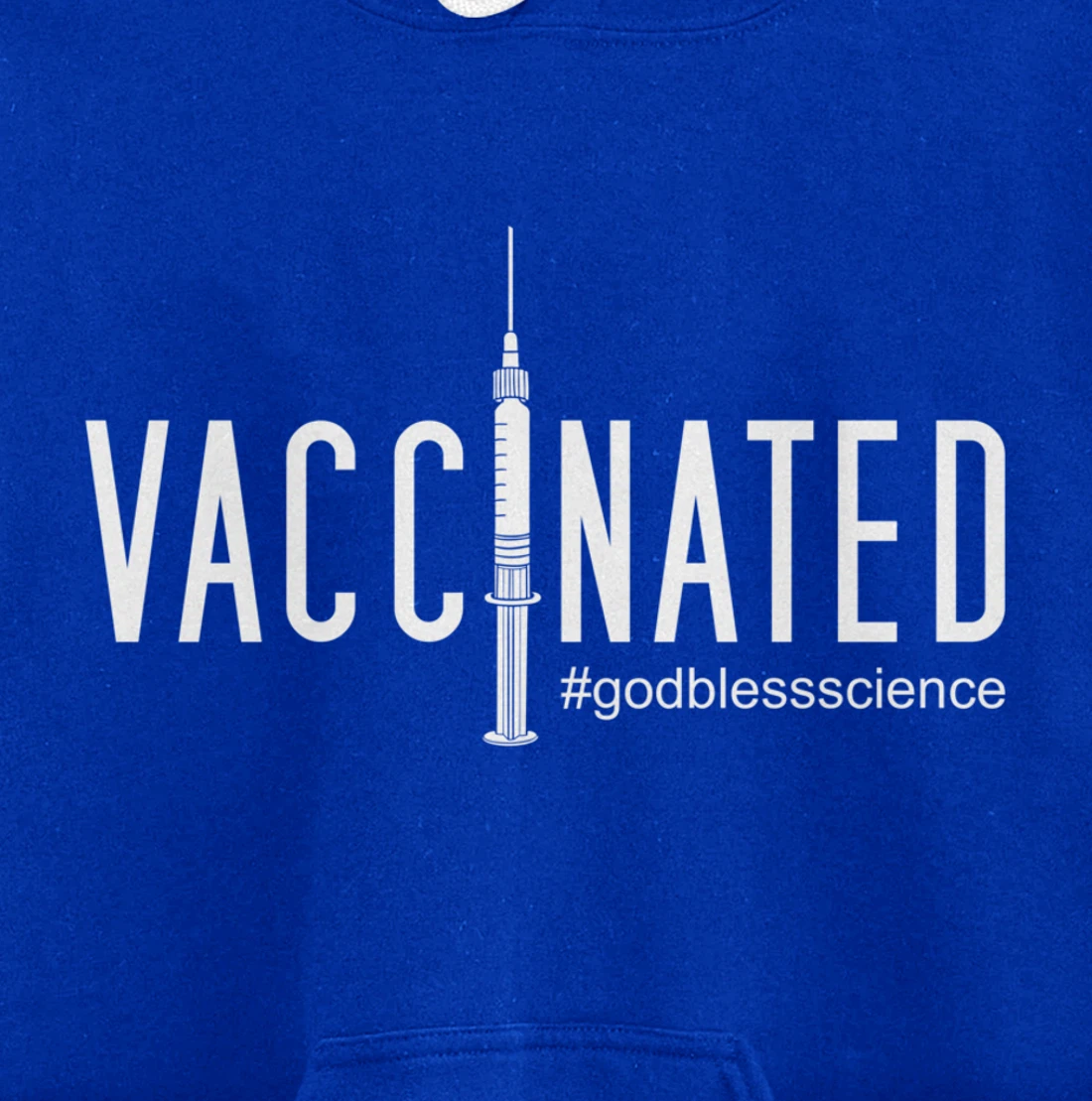 Vaccinated, God Bless Science Pullover Hoodie