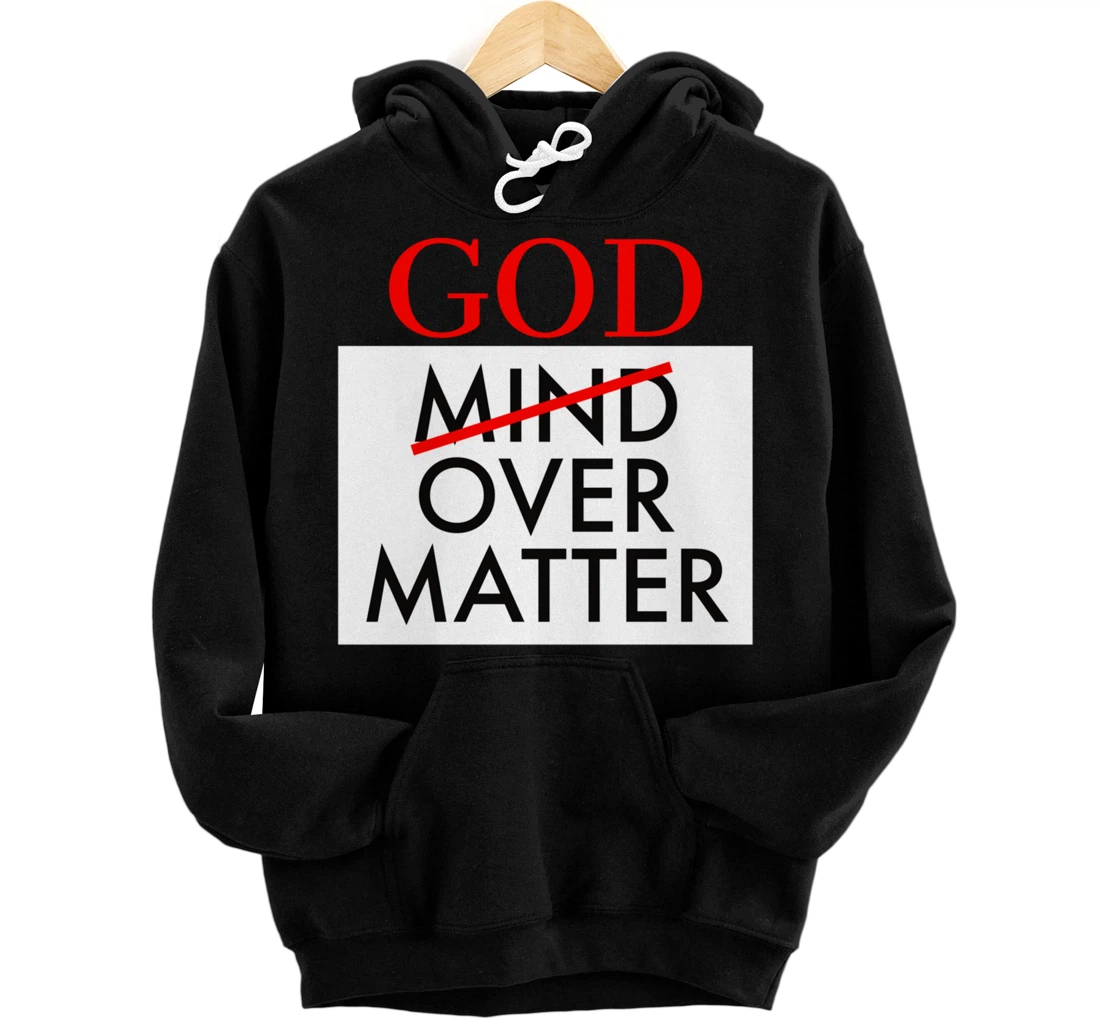 God Over Matter Christian Faith Pullover Hoodie