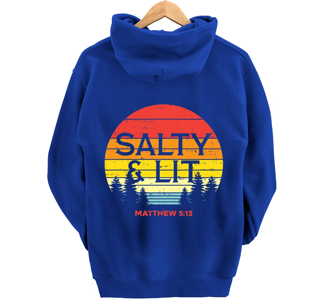 Salty And Lit Matthew 5 13 Bible God Jesus Christian Gift Pullover Hoodie