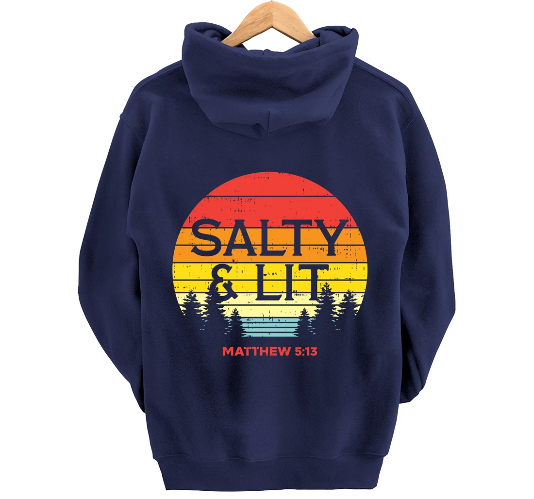 Salty And Lit Matthew 5 13 Bible God Jesus Christian Gift Pullover Hoodie