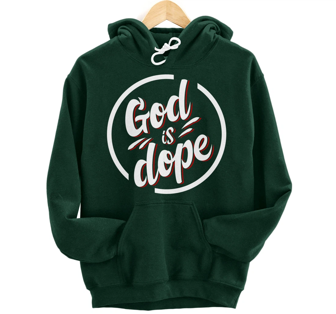 God is Dope Christian Faith Believer Pullover Hoodie