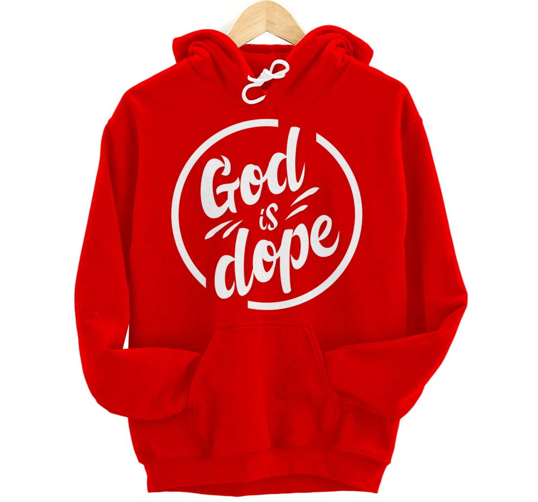 God is Dope Christian Faith Believer Pullover Hoodie