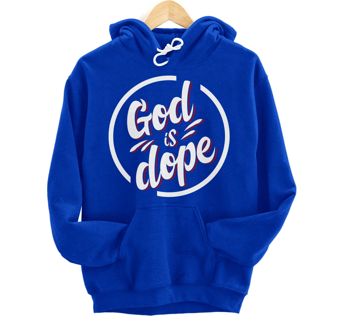 God is Dope Christian Faith Believer Pullover Hoodie
