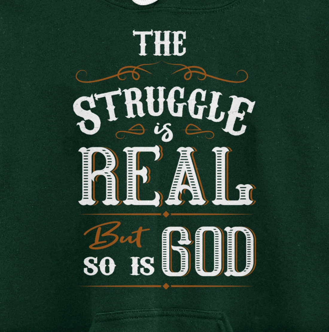 Religion The Struggle Is Real But So Is God Love For Jesus Pullover Hoodie