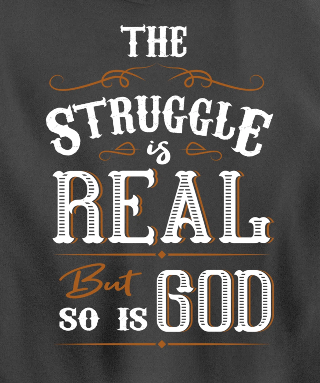 Religion The Struggle Is Real But So Is God Love For Jesus Pullover Hoodie