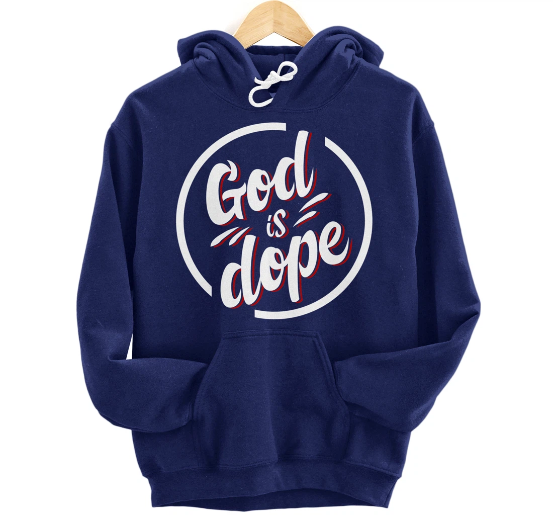 God is Dope Christian Faith Believer Pullover Hoodie