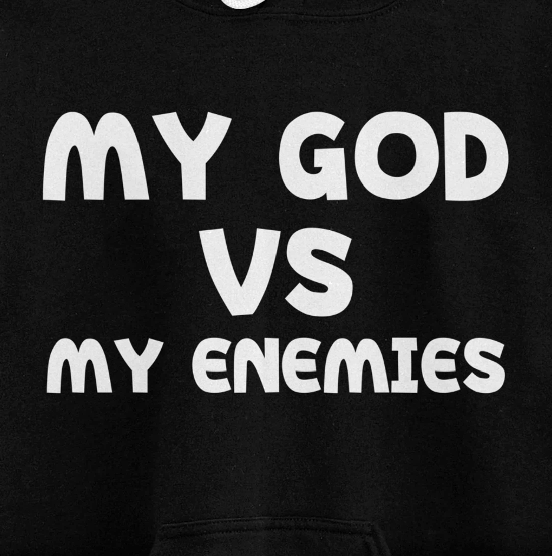 My God Vs My Enemies Pullover Hoodie