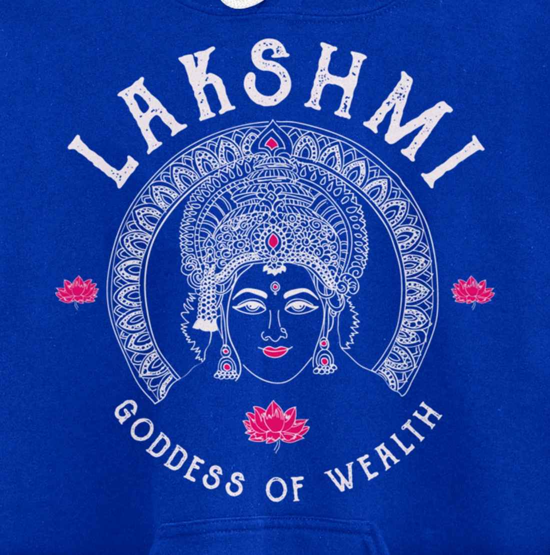 Lakshmi Goddess Wealth Hindu India Tantra Pullover Hoodie