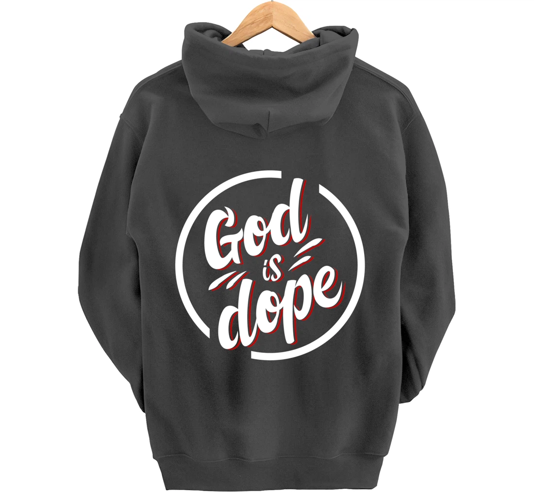 God is Dope Christian Faith Believer Pullover Hoodie