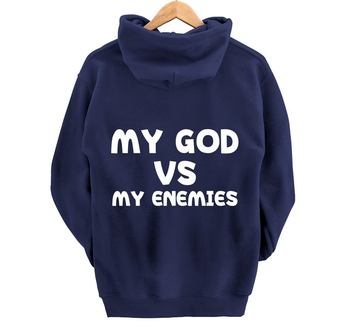 My God Vs My Enemies Pullover Hoodie