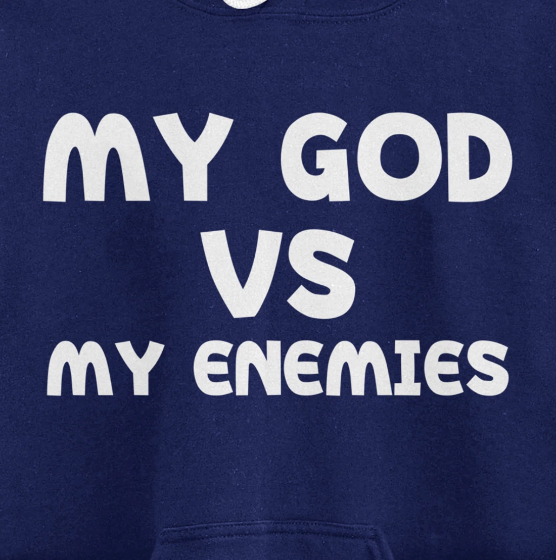 My God Vs My Enemies Pullover Hoodie