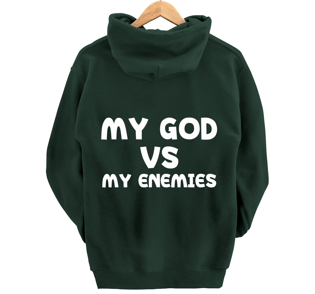 My God Vs My Enemies Pullover Hoodie