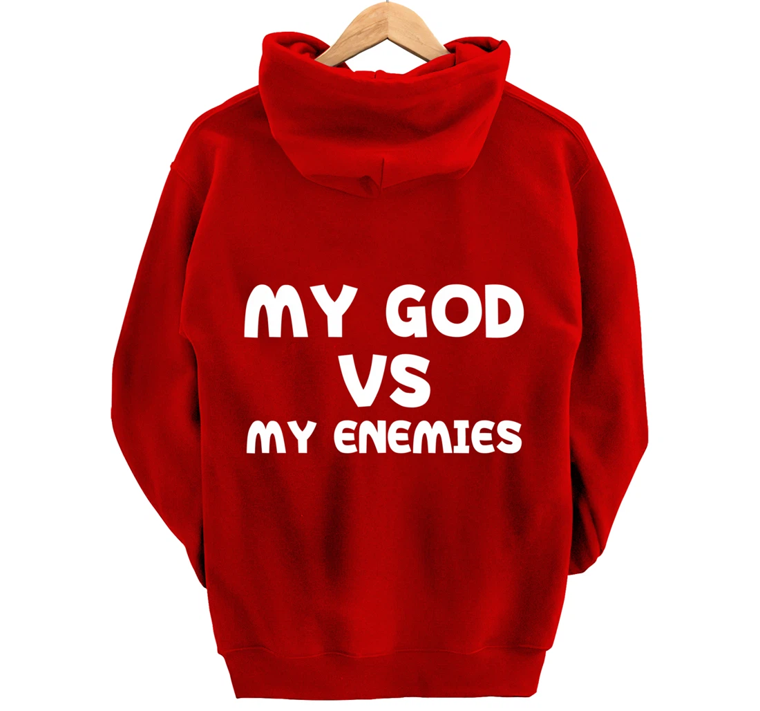 My God Vs My Enemies Pullover Hoodie
