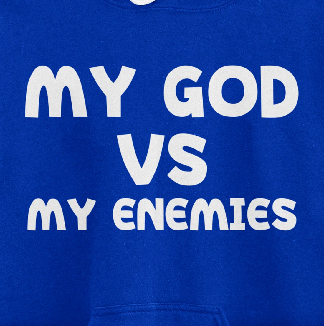 My God Vs My Enemies Pullover Hoodie