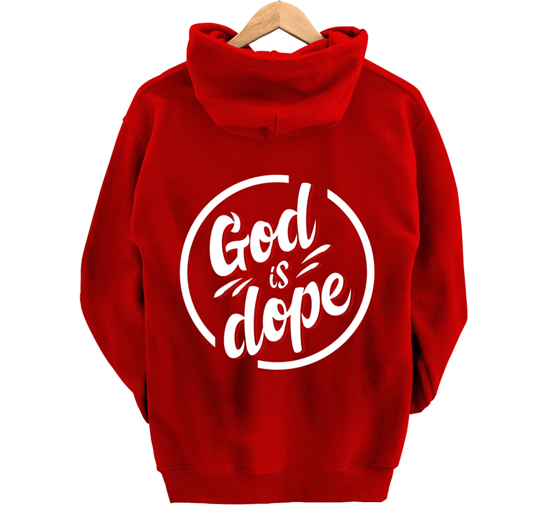 God is Dope Christian Faith Believer Pullover Hoodie