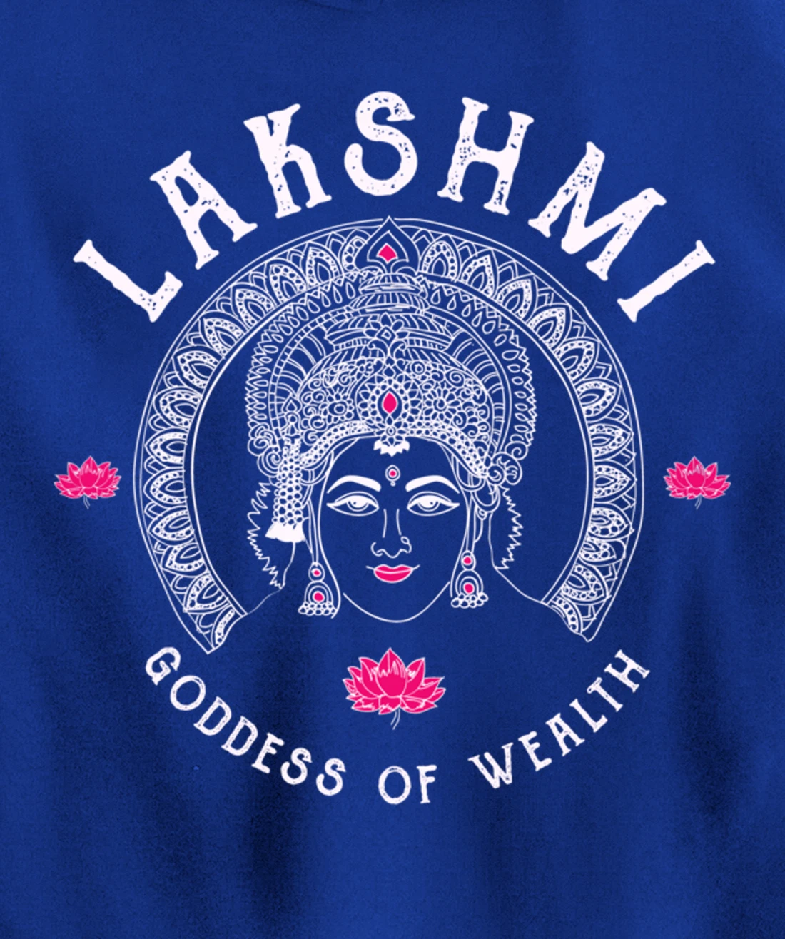 Lakshmi Goddess Wealth Hindu India Tantra Pullover Hoodie
