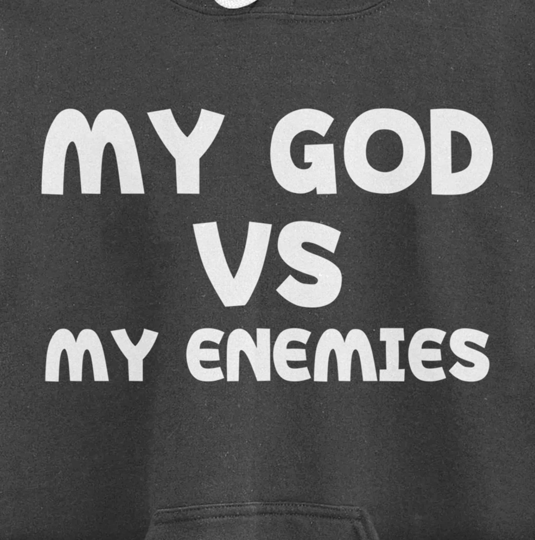 My God Vs My Enemies Pullover Hoodie