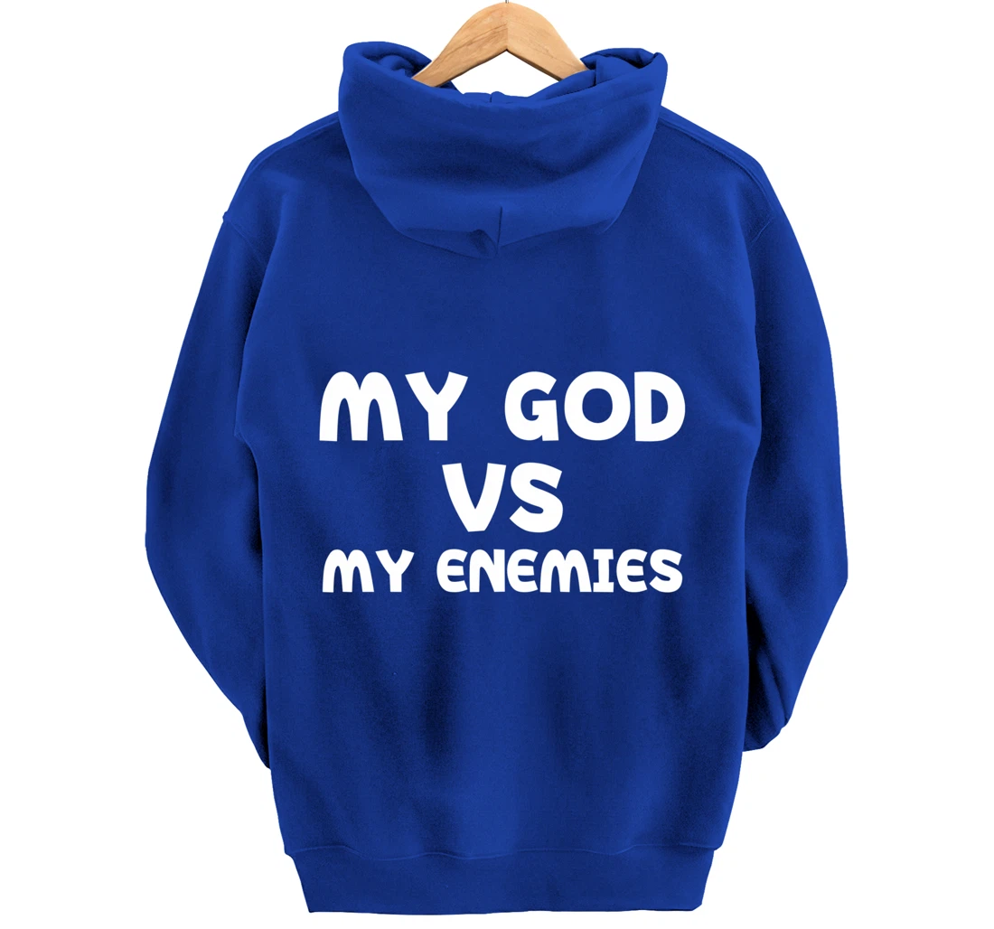 My God Vs My Enemies Pullover Hoodie