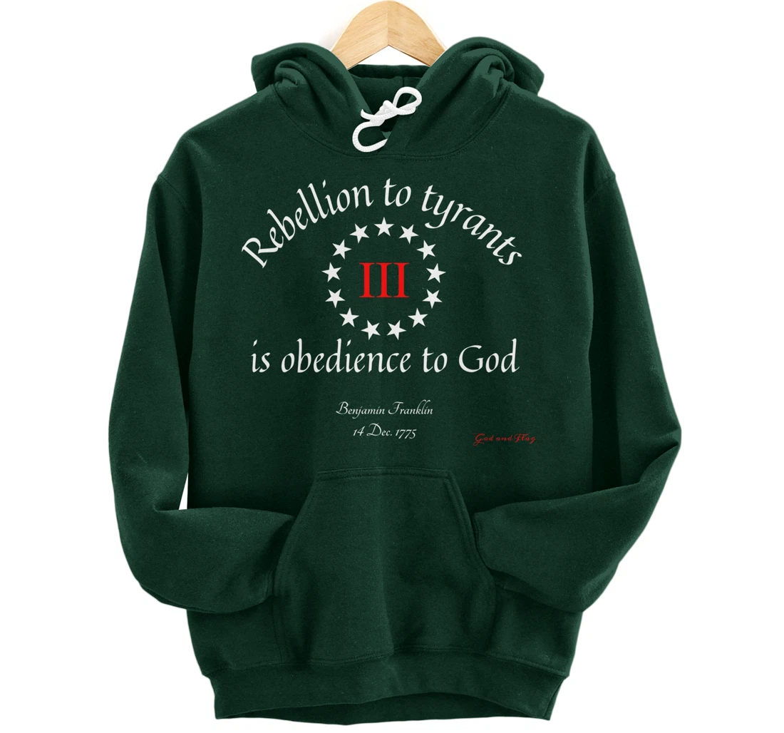 THREE PERCENTER 3% III REBELLION TYRANTS IS OBEDIANCE TO GOD Pullover Hoodie
