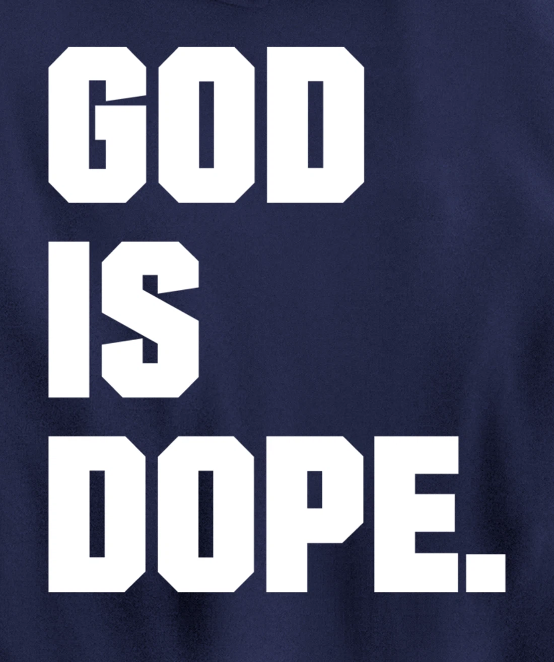 God is Dope Christian Faith Believer Pullover Hoodie
