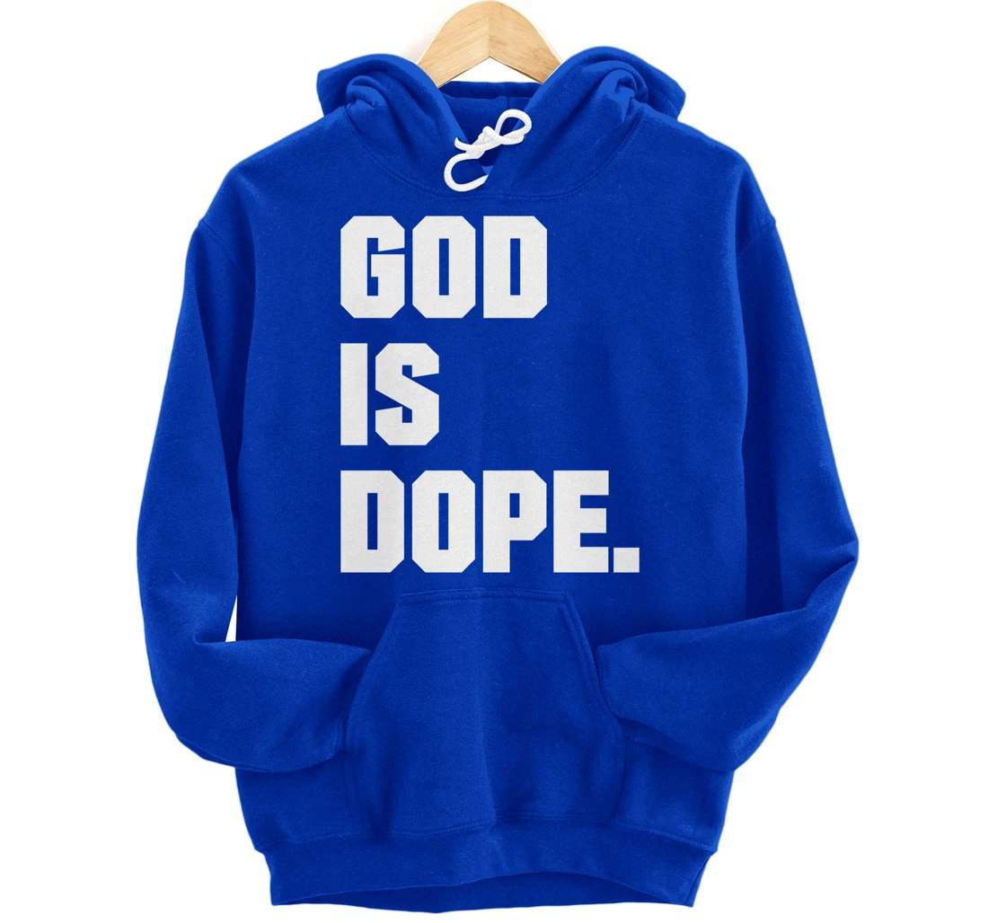 God is Dope Christian Faith Believer Pullover Hoodie