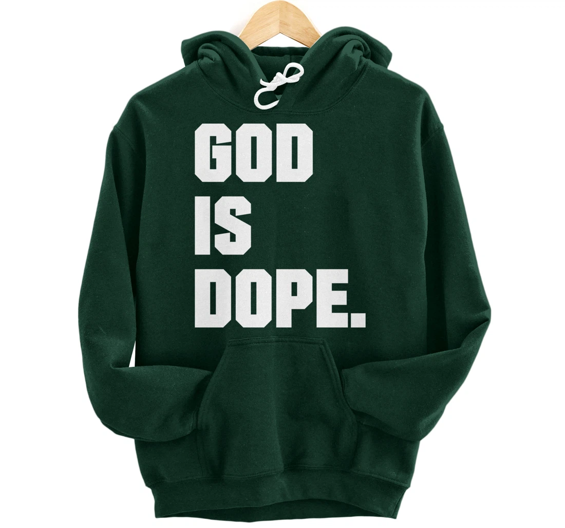 God is Dope Christian Faith Believer Pullover Hoodie