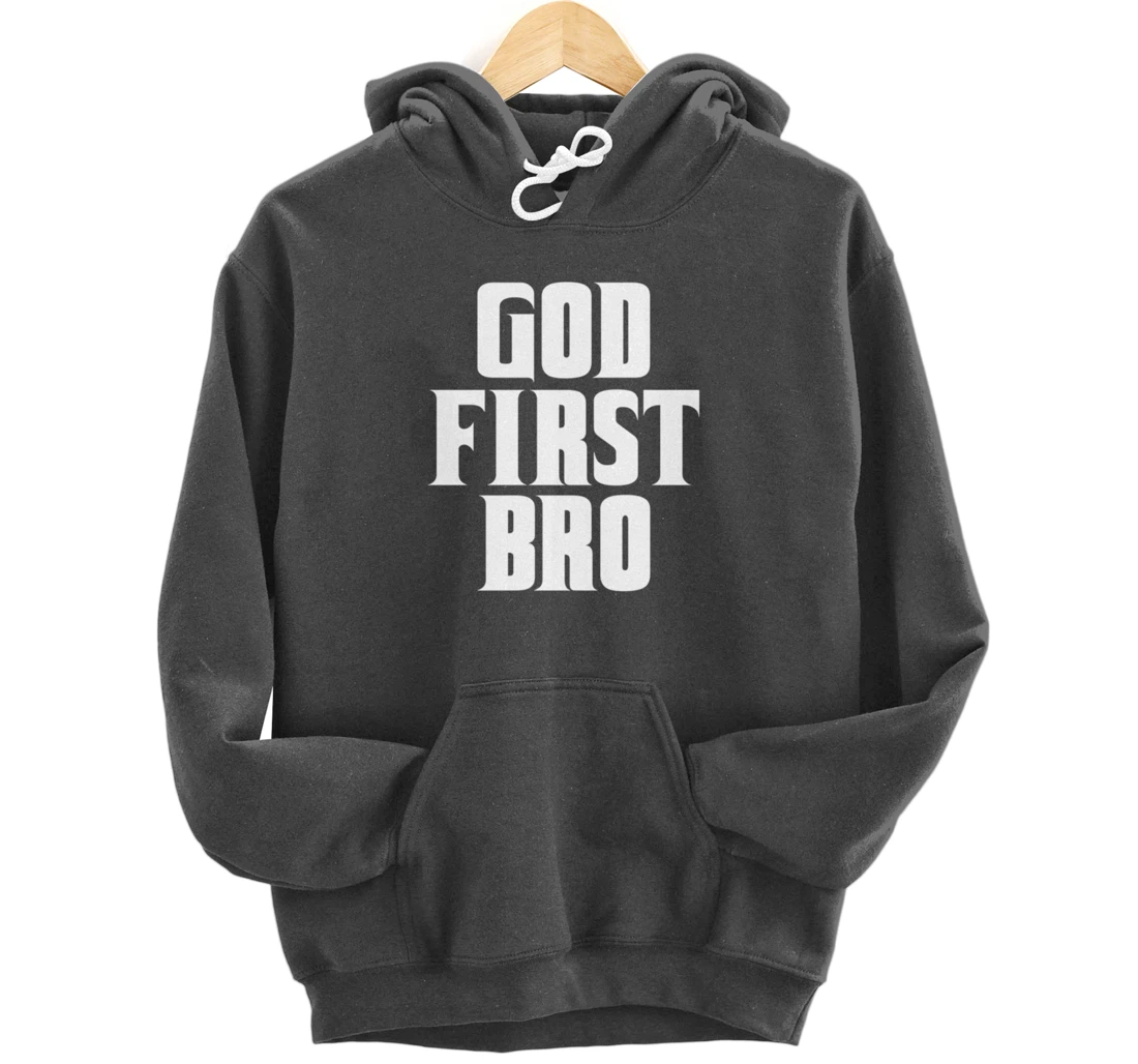 God First Bro hoodie For Christian Religion hoodie Belief Pullover Hoodie