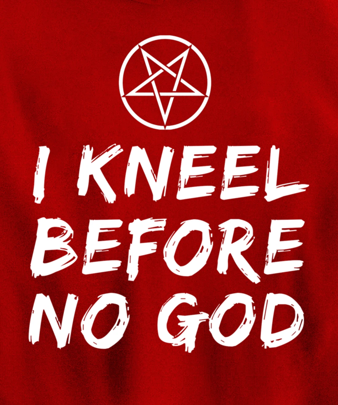 I Kneel Before No God Pentagram Goth Gothic Grunge Satanic Pullover Hoodie