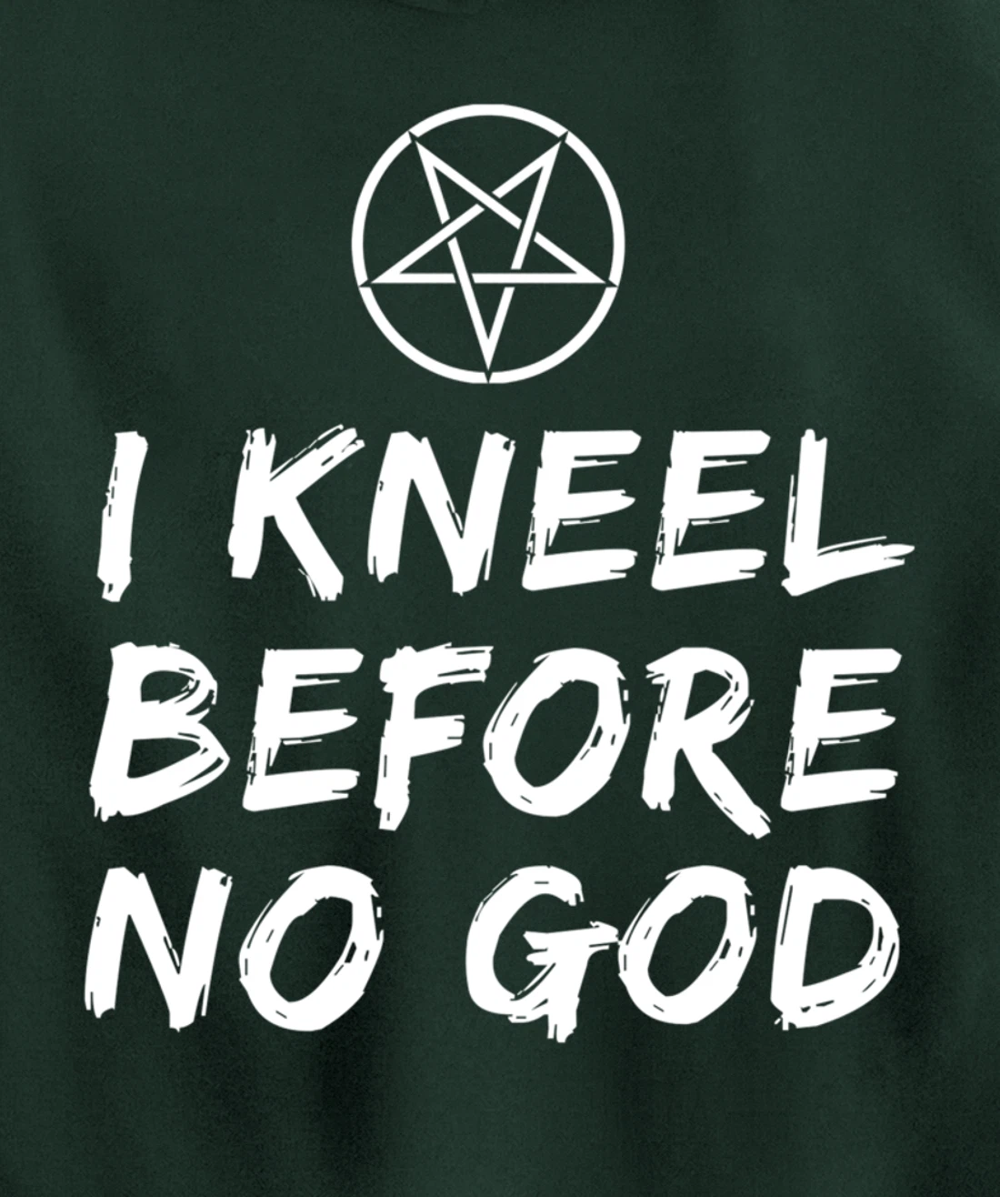 I Kneel Before No God Pentagram Goth Gothic Grunge Satanic Pullover Hoodie