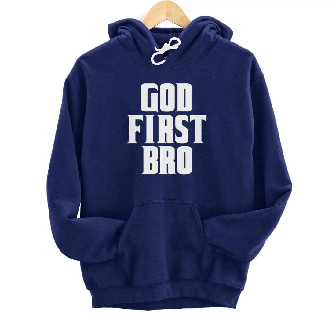 God First Bro hoodie For Christian Religion hoodie Belief Pullover Hoodie