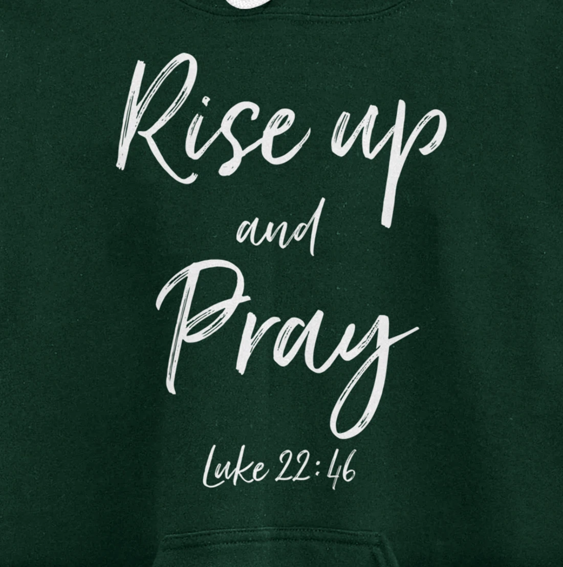 Rise Up and Pray Bible Verse Quote Scripture Christian God Pullover Hoodie