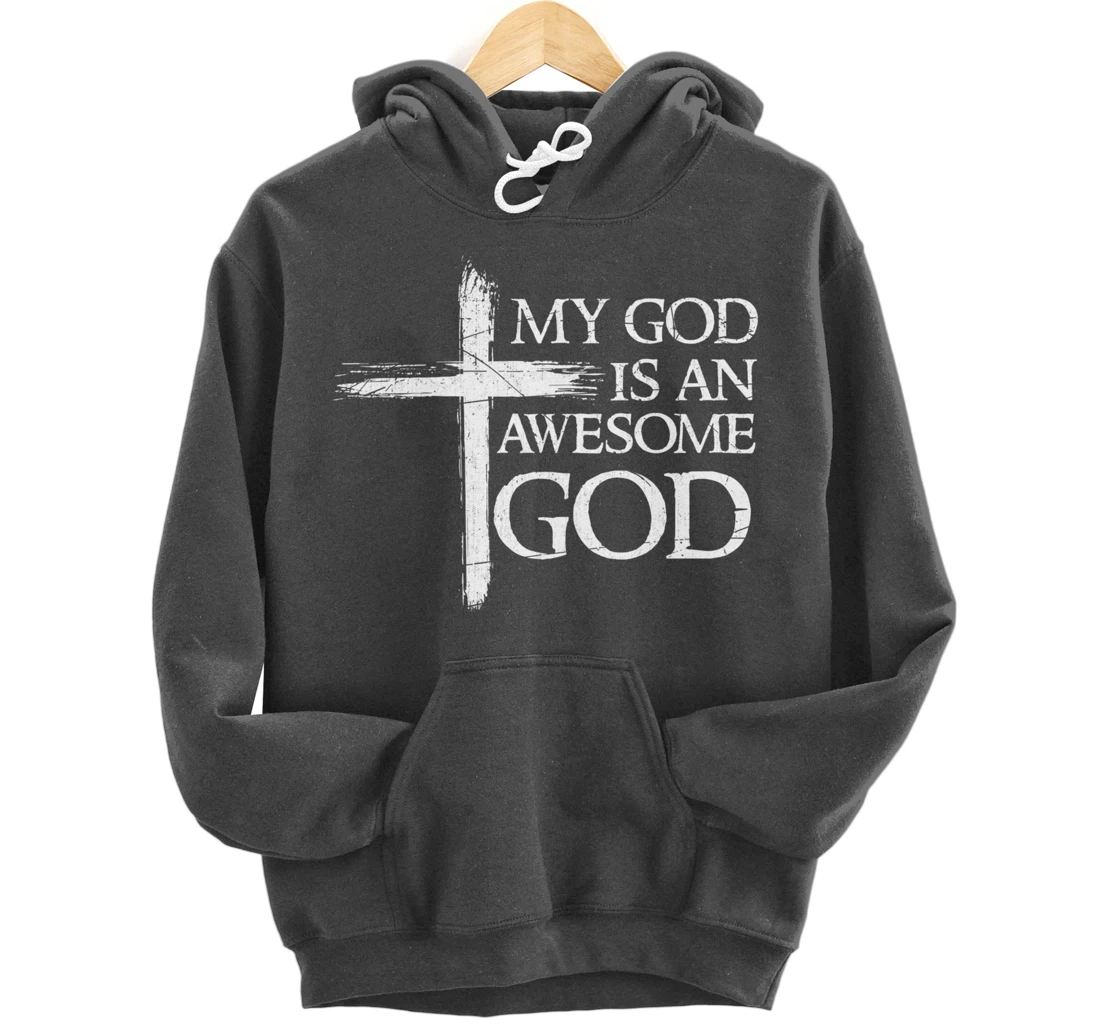 My God Is An Awesome God Prayer Pullover Hoodie