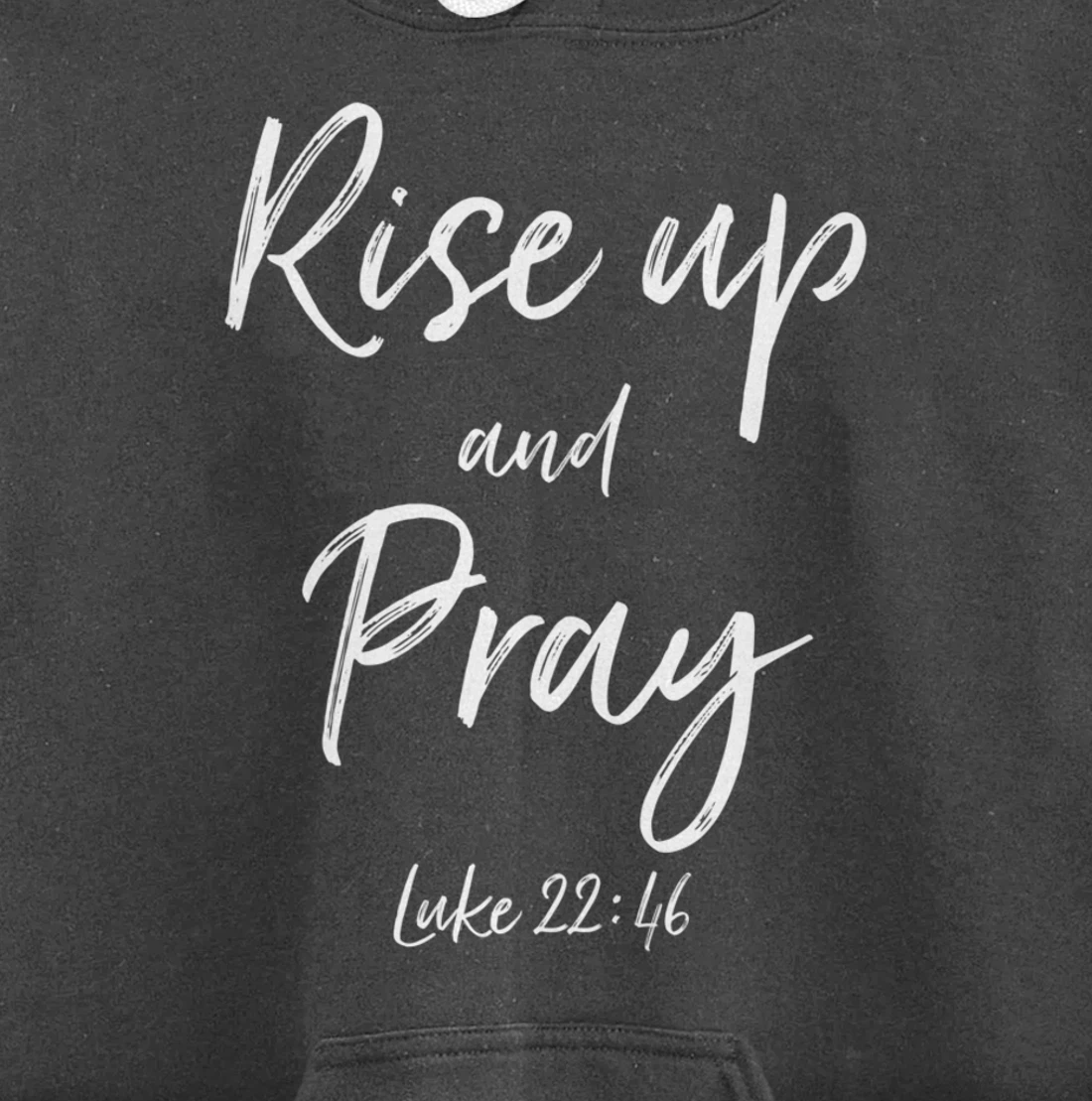 Rise Up and Pray Bible Verse Quote Scripture Christian God Pullover Hoodie
