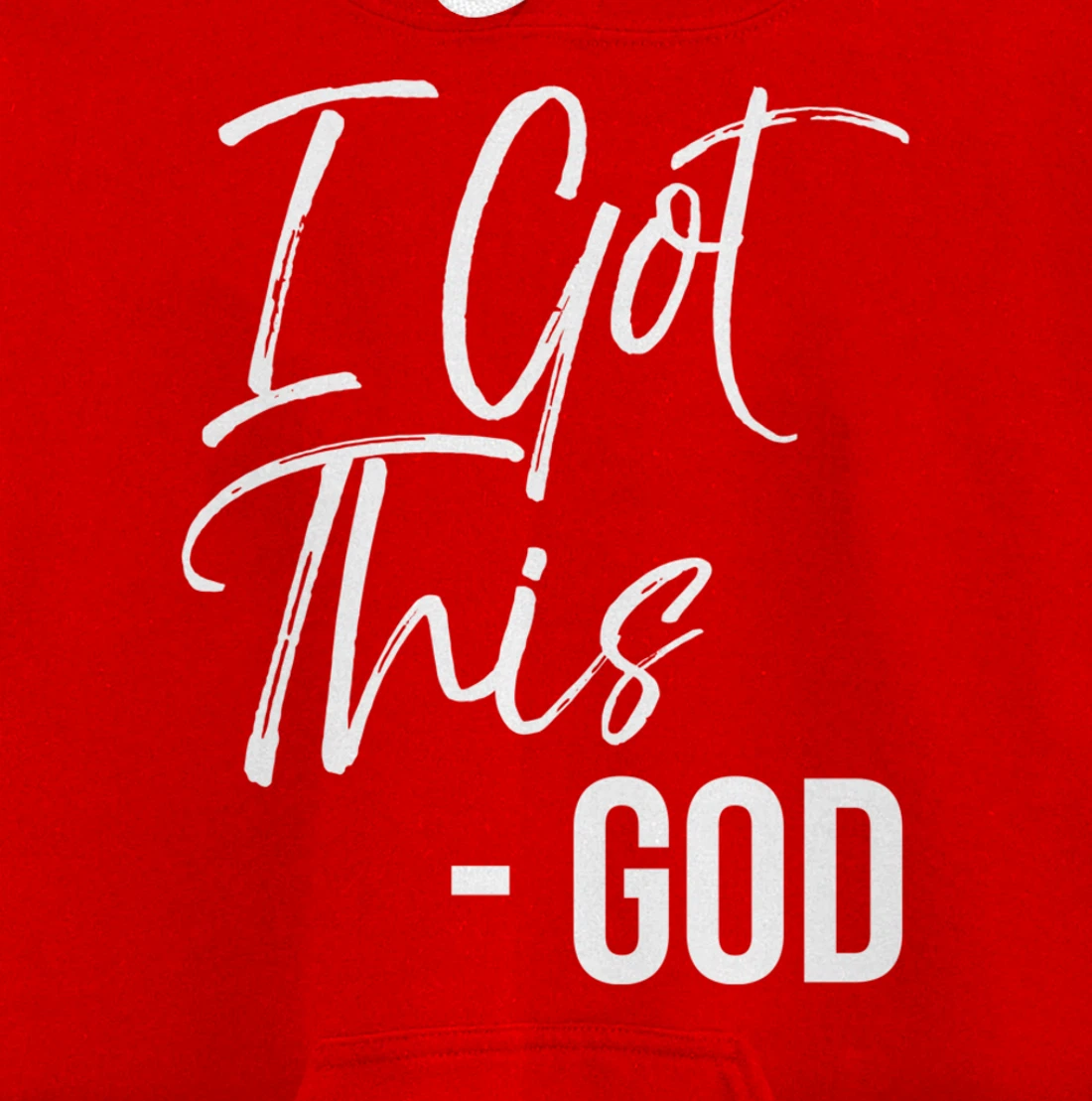 Christian Faith God Quote Cute Jesus Gifts I Got This - God Pullover Hoodie