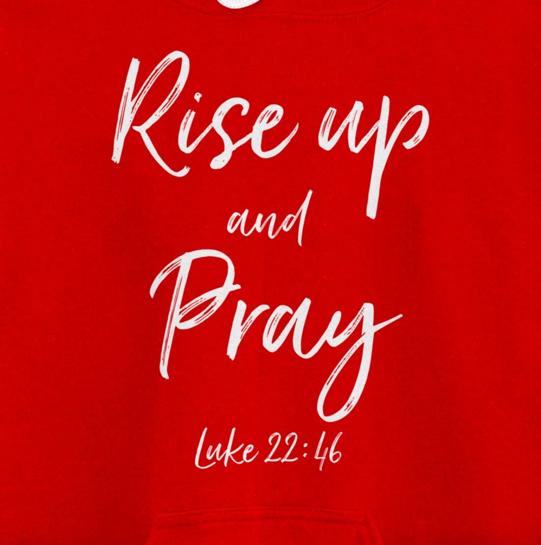 Rise Up and Pray Bible Verse Quote Scripture Christian God Pullover Hoodie