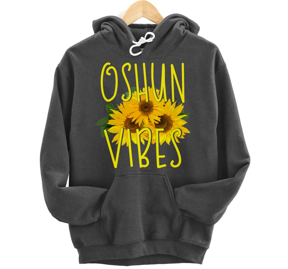 Oshun Vibes Orishas Goddess Oxum Ifa Yoruba Religion Holiday Pullover Hoodie