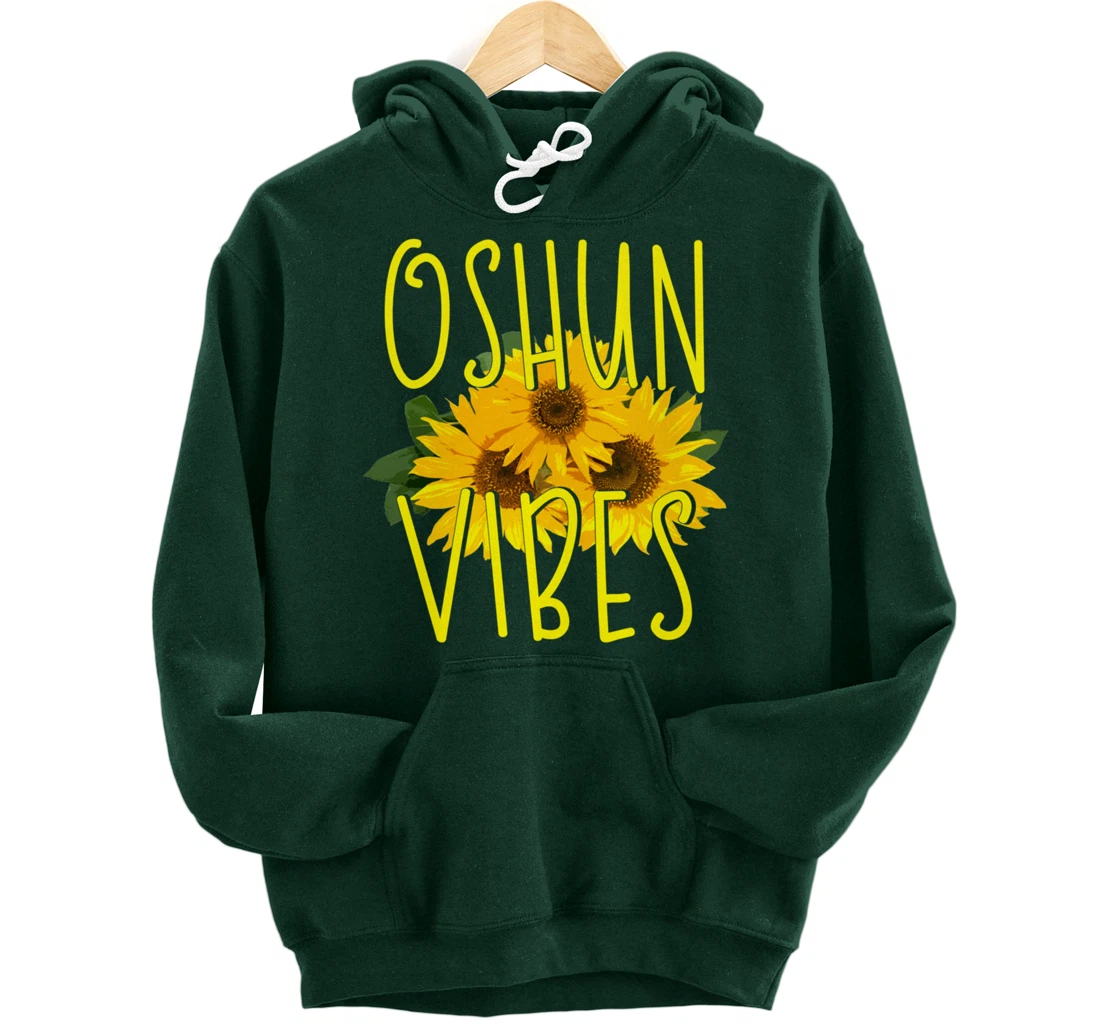 Oshun Vibes Orishas Goddess Oxum Ifa Yoruba Religion Holiday Pullover Hoodie
