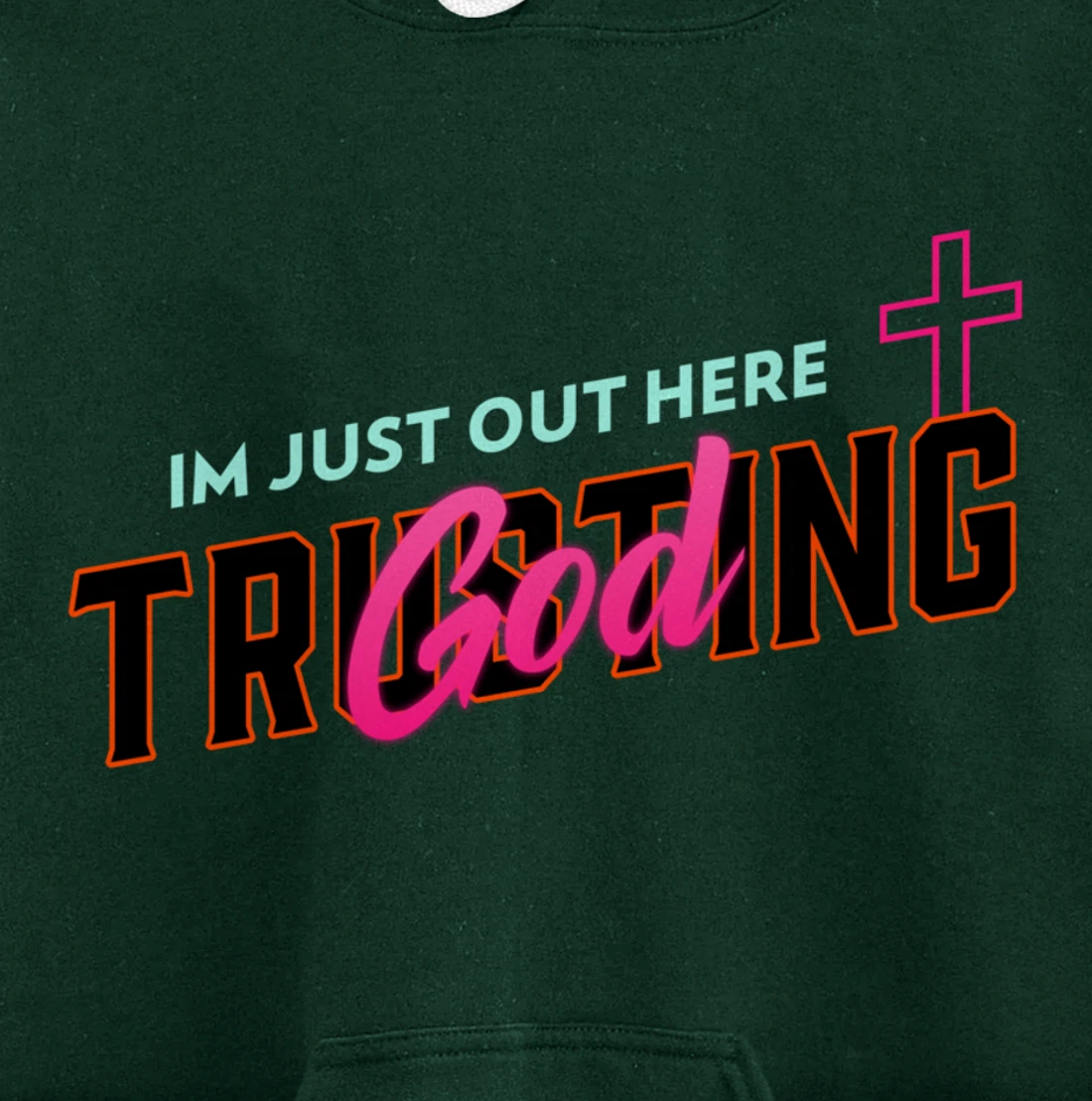 I'm Just Out Here Trusting God Pullover Hoodie