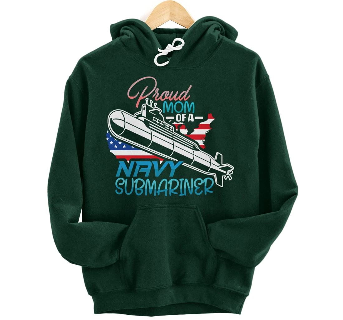Submariner Submarines Veteran Proud Mom of a Navy Submariner Pullover Hoodie